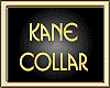 KANE COLLAR 3
