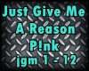 P!nk Just Give Me Reason