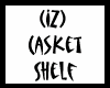 (IZ) Casket Shelf