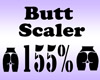 Butt Scaler 155%