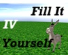 Fill It Yourself IV