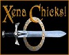 Xena Chicks