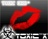T l X TOXIC KISS*