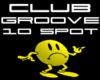 CLUB-GROOVE 10 SPOT