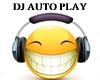 DJ AUTO PLAY ♪