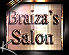 (K) Braiza's Salon -RQ