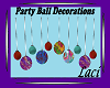 ~Party Ball Decorations~