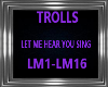 TROLLS-Let me hear you s