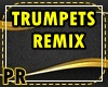 *PR* Trumpets remix