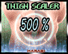 LEG THIGH 500 % ScaleR
