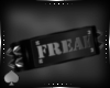 [`] Freak ArmBand (F)