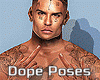 "Dope Poses