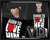 -VD- Born To Love Him F*