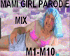 MIX / MAMI GIRL PARODIE