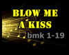 3|Blow Me A Kiss