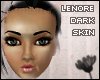 [m] lenore dark skin