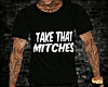 PQ~Take That Mitches V1