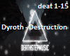 Dyroth Destruction