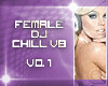 Female Dj CHILL VB