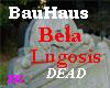 Bauhaus-Bela Lugosis