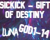 Sickick- Gift Of Destiny
