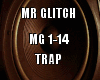 Mr Glitch Trap