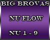:B: Big Brovas New Flow