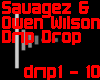 Drip Drop Wauh