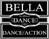 Bella~Dance/Action