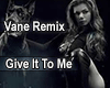 MN Vane - Give It To Me