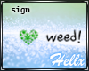 𝓗 | I ♥ weed!
