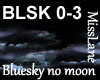 !ML! BlueSky no Moon Dom