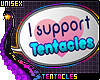 ★ Tentacles Support