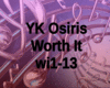YK Osiris - Worth It