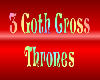 3 Goth Cross Thrones