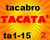 Tacata - Tacabro part 2
