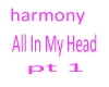 harmony  all in my head