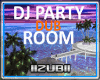 DJ (Dub) Party Room