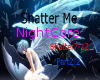 NightCore - Shatter Me 2