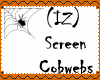 (IZ) Screen Cobwebs