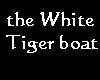 the wihte tiger boat