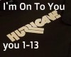 Hurricane - I'm Onto You