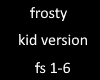frosty kid version