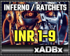 INFERNO / RATCHETS