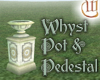 Pot and Pedestal