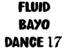 Fluid Bayo Dance 17