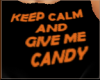 Keep Calm/Candy Tied Off
