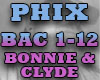 PHIX- BONNIE AND CLYDE