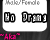 No Drama Sign