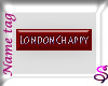 LondonChappy Name Tag